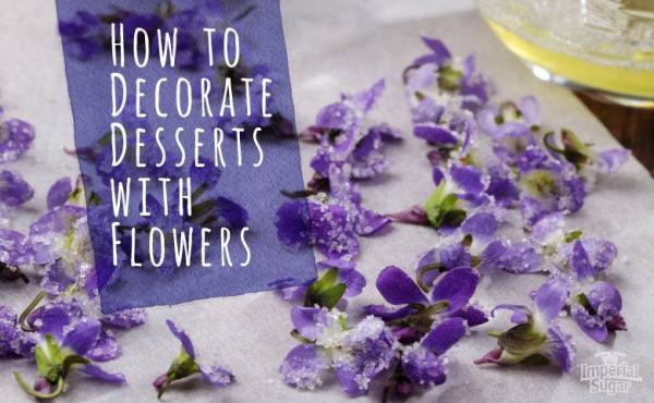 how to decorate desserts with flowers