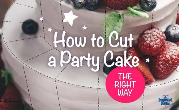 How to Cut a Party Cake the Right Way Imperial 