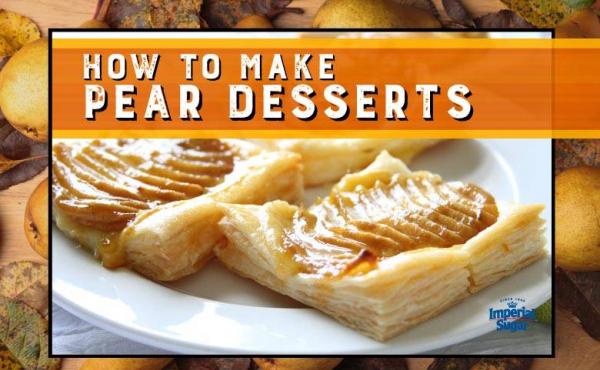 How to Make Pear Desserts 